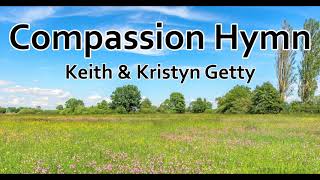 Watch Keith  Kristyn Getty Compassion Hymn video