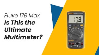 Is This the Ultimate Multimeter The Fluke 17B Max Unboxing | Instrukart