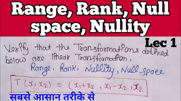 Range null space Nullity | Linear algebra BSc 2 year Mathematics| range , rank , null space||Lec 1