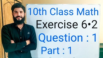 10th class Math Exercise 6.2 Question 1 Part 1 |Balochistan Board | FREE EDUCATION | Muhammad  Hilal