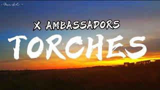 Torches - X Ambassadors (Lyrics)