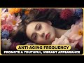 Youthing cellular regeneration  anti aging binaural beats  promotes youthful vibrant appearance