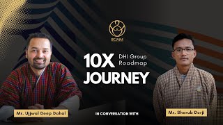 DHI 10X Roadmap: CEO Ujjwal Deep Dahal in conversation with Mr. Sherub Dorji | DHI Strategy