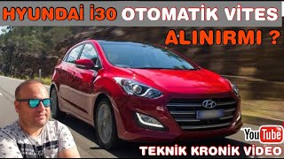 HYUNDAI İ30 OTOMATİK VİTES ALINIR MI ? TEKNİK VE KRONİK VİDEO #hyundai #i30 #hyundaii30 #dct