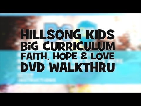 Faith, Hope & Love DVD Walkthru (Hillsong Kids BiG Curriculum)