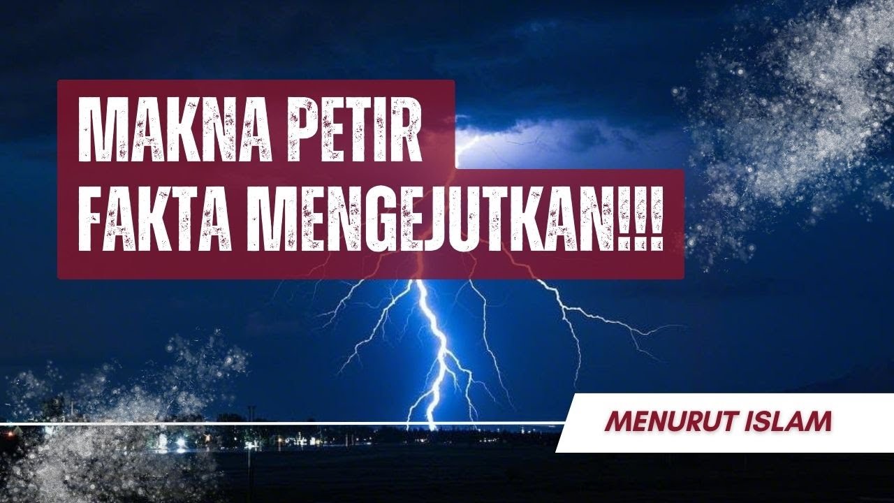 Inilah Makna Petir dalam Islam! Fakta AlQur’an yang Mengejutkan YouTube