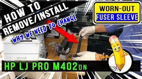 How To Install New Fuser Sleeve | Hp Laserjet pro M402