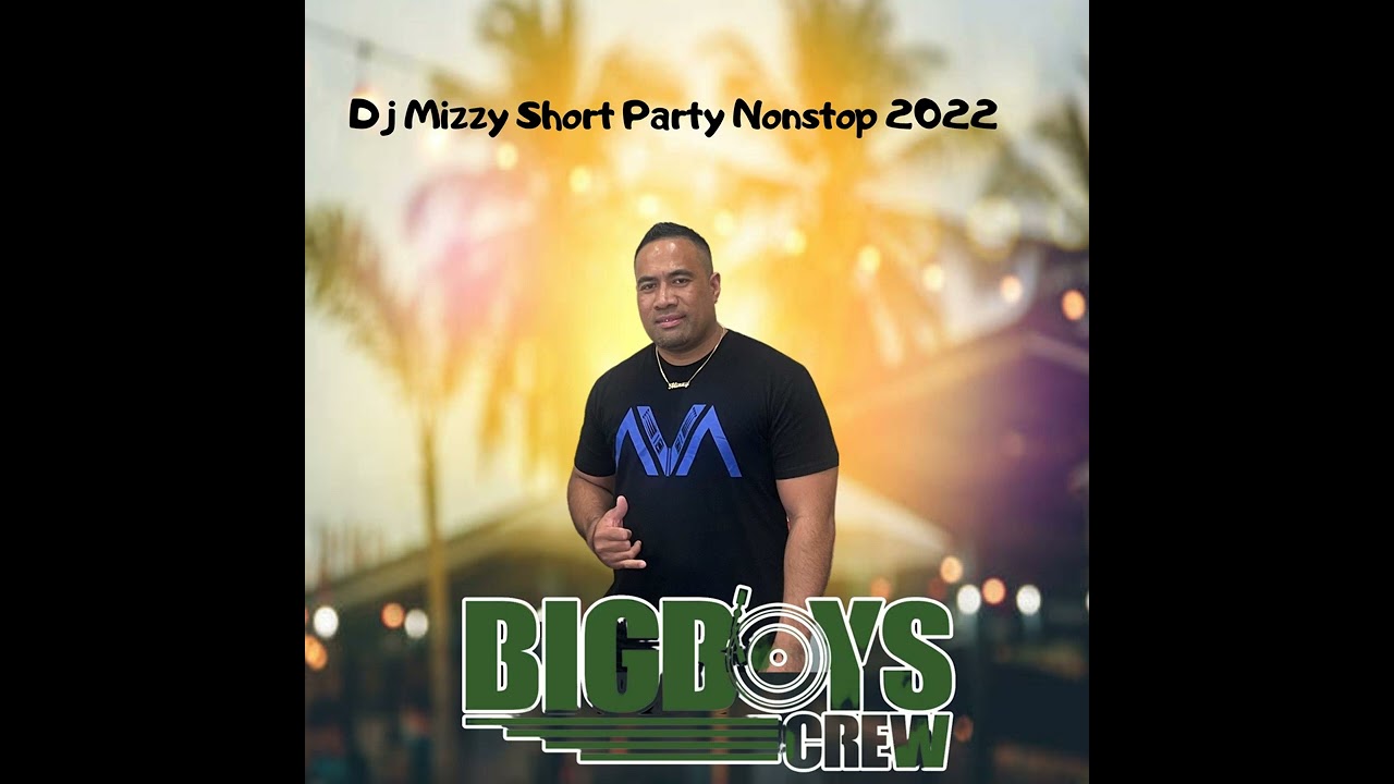 Dj Mizzy Short Party Nonstop 2022
