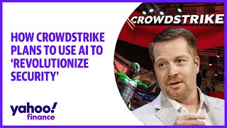 How CrowdStrike plans to use AI to 'revolutionize security'