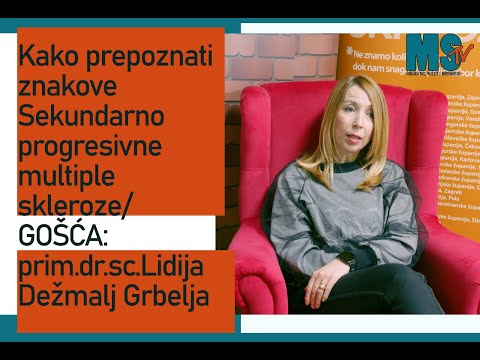 Kako prepoznati znakove sekundarno progresivne MS/GOŠĆA: prim.dr.sc.Lidija Dežmalj Grbelja