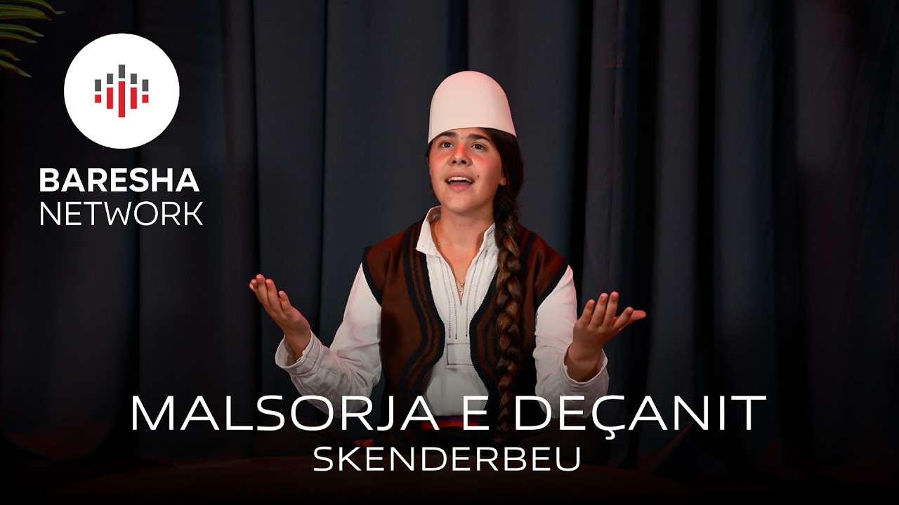 Malsorja e Deçanit - SKENDERBEU