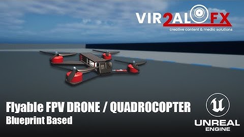 Showcase Flyable FPV(Drone) Quadrocopter in Unrealengine | Unreal Marketplace Asset