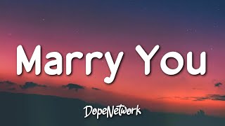 Bruno Mars - Marry You (Lyrics)