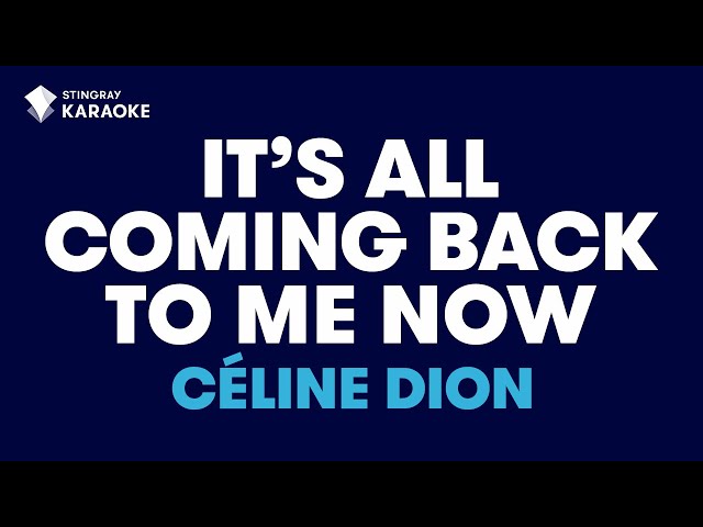 Céline Dion - It's All Coming Back To Me Now (Karaoke With Lyrics) class=