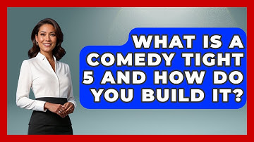What Is A Comedy Tight 5 And How Do You Build It? - Open Mic Manual