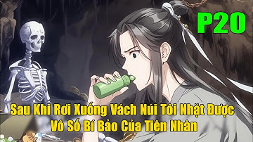 [ Full Bộ ] Sau Khi Rơi Xuống Vách Núi Tôi Nhặt Được Vô Số Bí Bảo Của Tiên Nhân Chỉ Cần Tu Luyện...