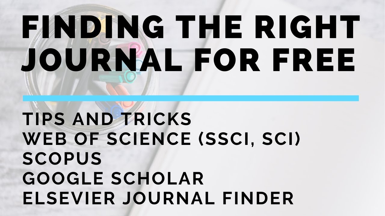 How To Find The Right Journals - Publish For Free  - Ssci | Scopus | Googlescholar | Journal Finder