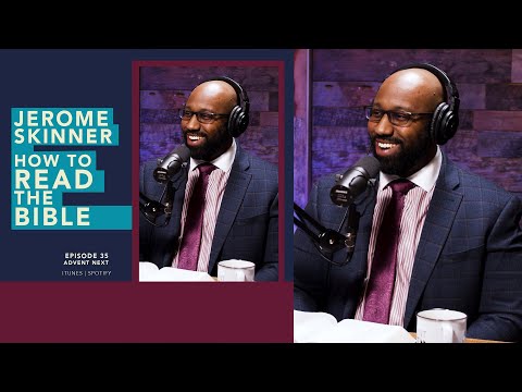 How To Read the Bible: Approaches to Scripture (Dr. Jerome Skinner)
