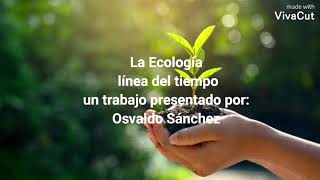 Línea del Tiempo de la Ecología // Trabajo individual.