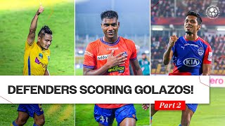 Iconic Goals Scored by Defenders in ISL | Part 2