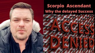 Is Scorpio Rising Denied Their Destiny?