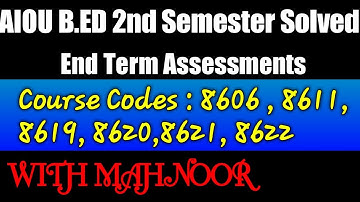 AIOU B.ED 2nd Semester Solved - End Term Assessments - Allama Iqbal Open University 2020