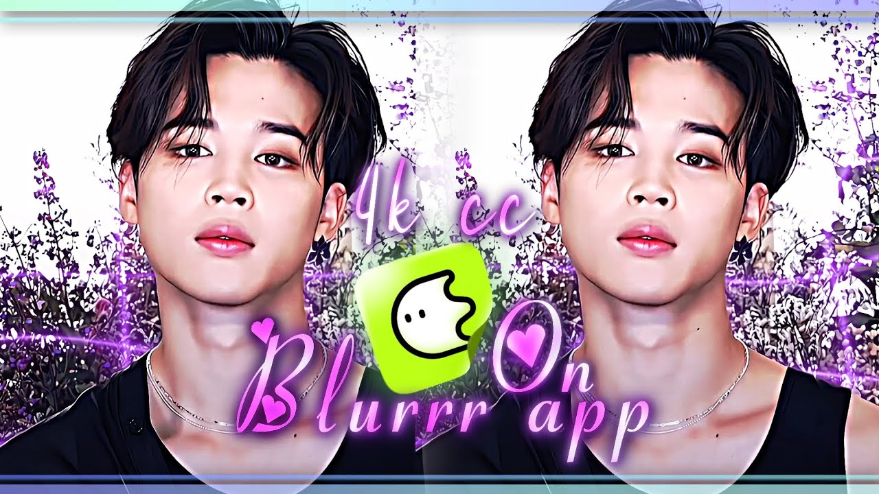 4k quality cc tutorial on Blurrr app