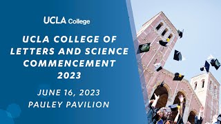 2023 UCLA College Commencement Ceremony – 3:00 p.m. – Pauley Pavilion