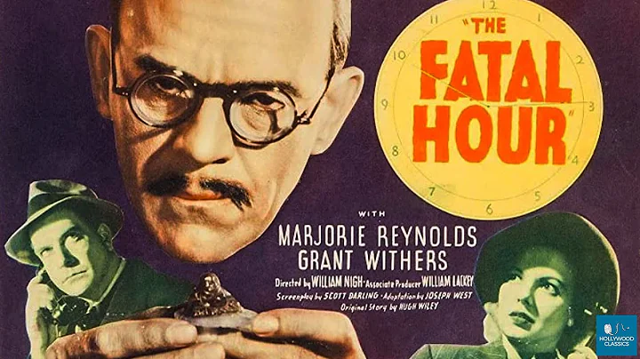 The Fatal Hour (1940) | Mystery & Thriller | Boris Karloff, Marjorie Reynolds, Grant Withers