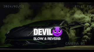 DEVIL 😈  Sidhu Mosse Wala  Perfectly Slowed And Reverb #reverbedsongs