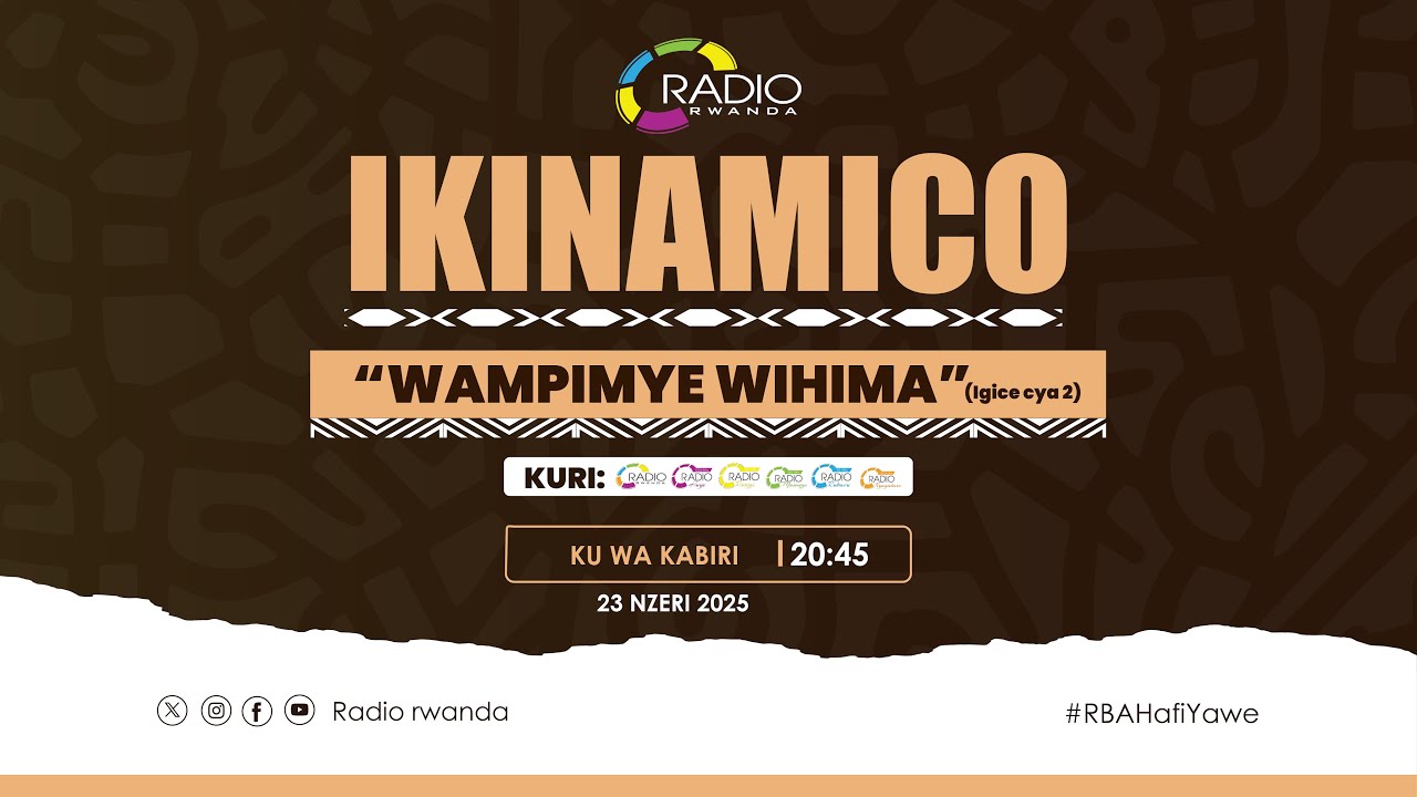 IKINAMICO: Wampimye wihima (Igice cya 2)