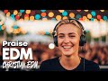 🎶 Christian EDM Worship | Uplifting Praise &amp; Powerful Beats