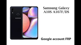 Как удалить Google account (frp) на Samsung Galaxy A10S (SM-A107F/DS) U5 NEW!!!