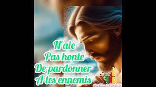 LA FLEUR DU CHRIST - N'aie pas peur de pardonner à tes ennemis 