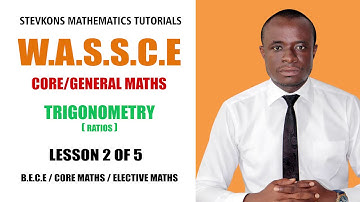 CORE / GENERAL MATHS -TRIGONOMETRY RATIOS (LESSON 2 OF 5)