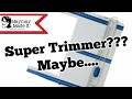 Tonic Super Trimmer Review and Demo