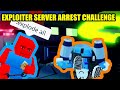 ARREST CHALLENGE in EXPLOITER SERVER | Roblox Jailbreak