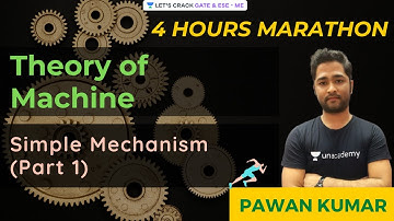 MARATHON | Simple Mechanism (Part 1) | Theory of Machine | GATE 2021/2022 | Pawan Kumar