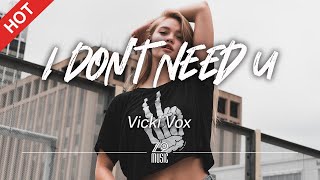 Vicki Vox - I Don't Need U [Lyrics / HD] | Featured Indie Music 2022