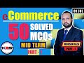 IT430 | MID Term | A Track to Pass E-Commerce | 50 MCQs with Key | Part - 1