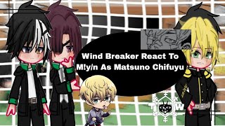 Wind Breaker React To M!y/n As Matsuno Chifuyu | 1/? | •My Au•