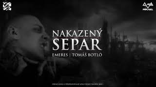 Separ - Nakazený ft. Tomáš Botló \Lyrics/