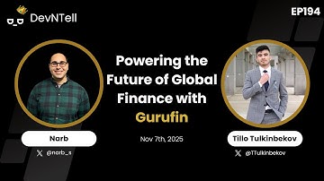 DevNTell - Powering the Future of Global Finance with Gurufin ft. Dr. Tillo Tulkinbekov