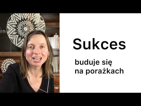 Sukces buduje się na porażkach