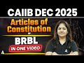 CAIIB Dec 2025 BRBL | Articles of Constitution of BRBL in One Video | Nikkita Singh
