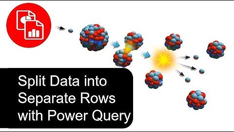 Split Data into Separate Rows with Power Query