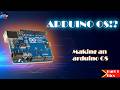Making a OS for Arduino! | Arduino OS Part 1 BIOS | Can You Make an OS for Arduino?