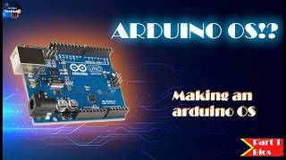 Making a OS for Arduino! | Arduino OS Part 1 BIOS | Can You Make an OS for Arduino?
