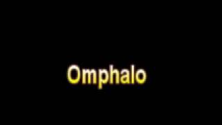 What Is The Definition Of Omphalo