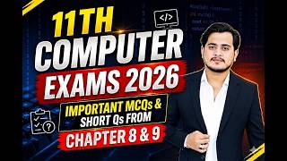 11th Computer Chapter 8 + 9 Important MCQs & Short Qs | Board Exams 2026
